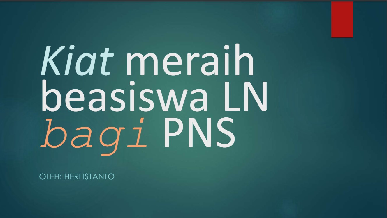 Kiat meraih beasiswa LN bagi PNS